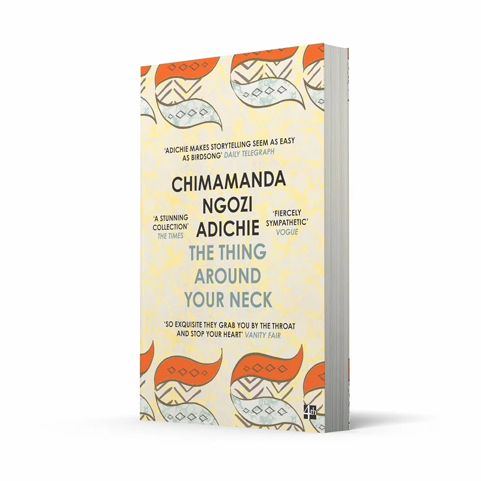 The Thing Around Your Neck: Twelve dazzling stories from the global bestselling author of Half of a Yellow Sun