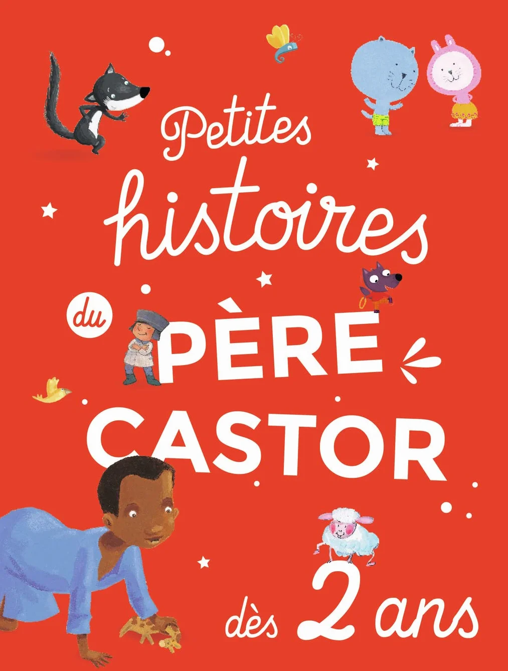 Petites histoires du Père Castor dès 2 ans