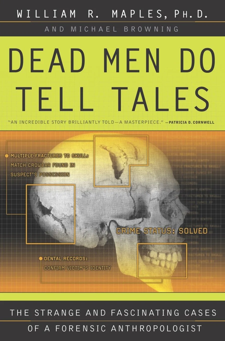Dead Men Do Tell Tales: The Strange and Fascinating Cases of a Forensic Anthropologist