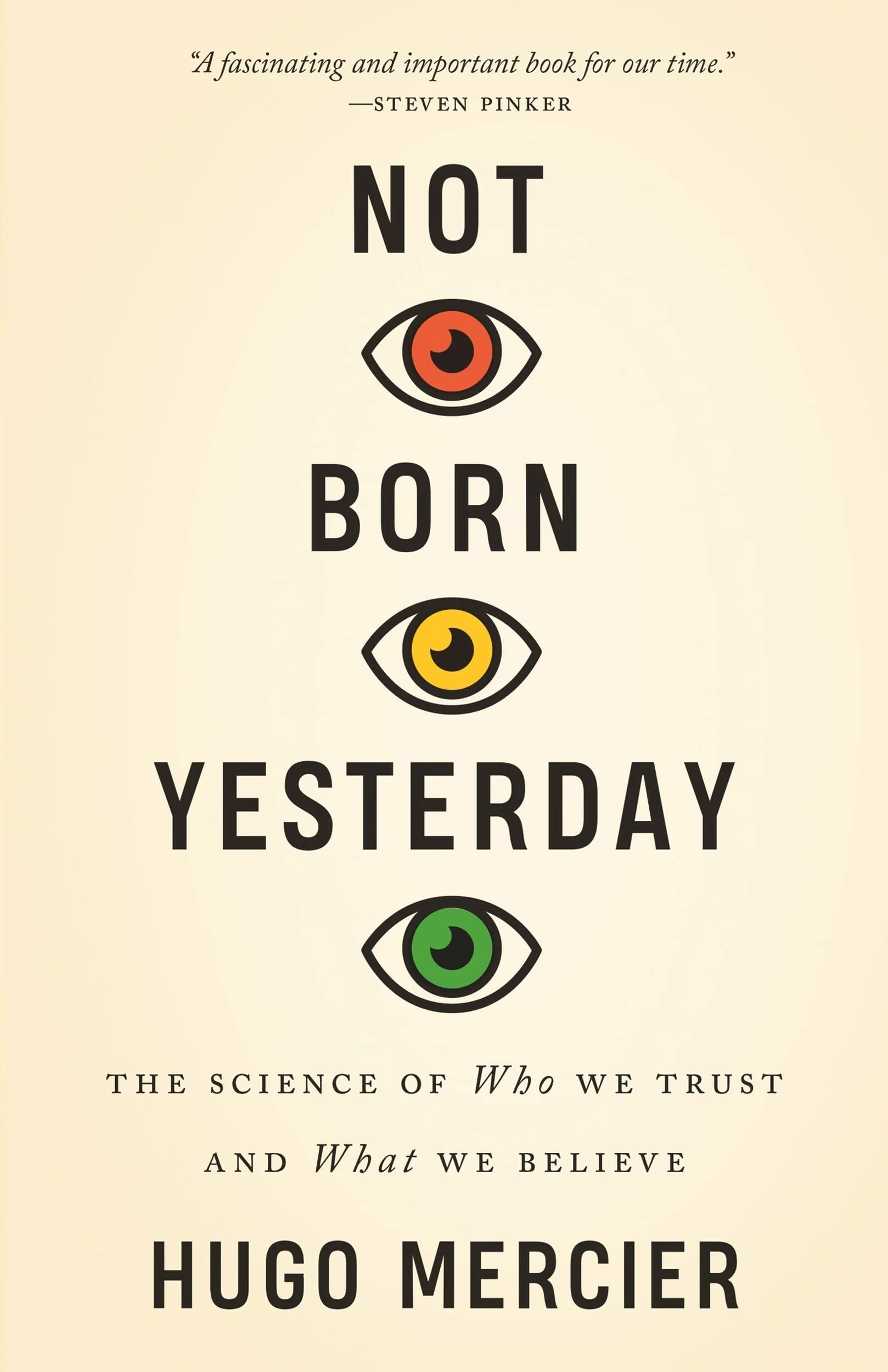 Not Born Yesterday: The Science of Who We Trust and What We Believe