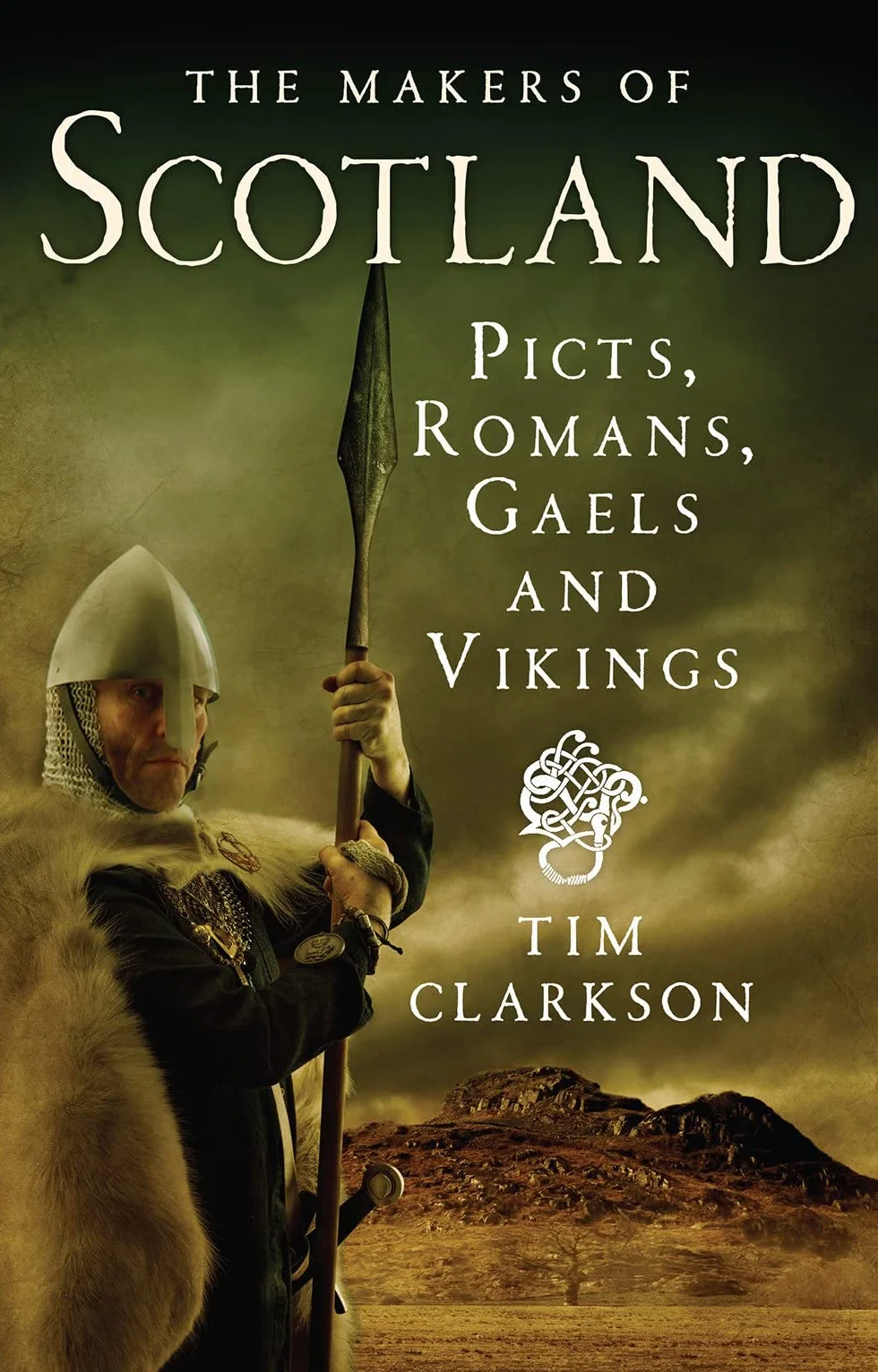 The Makers of Scotland: Picts, Romans, Gaels and Vikings