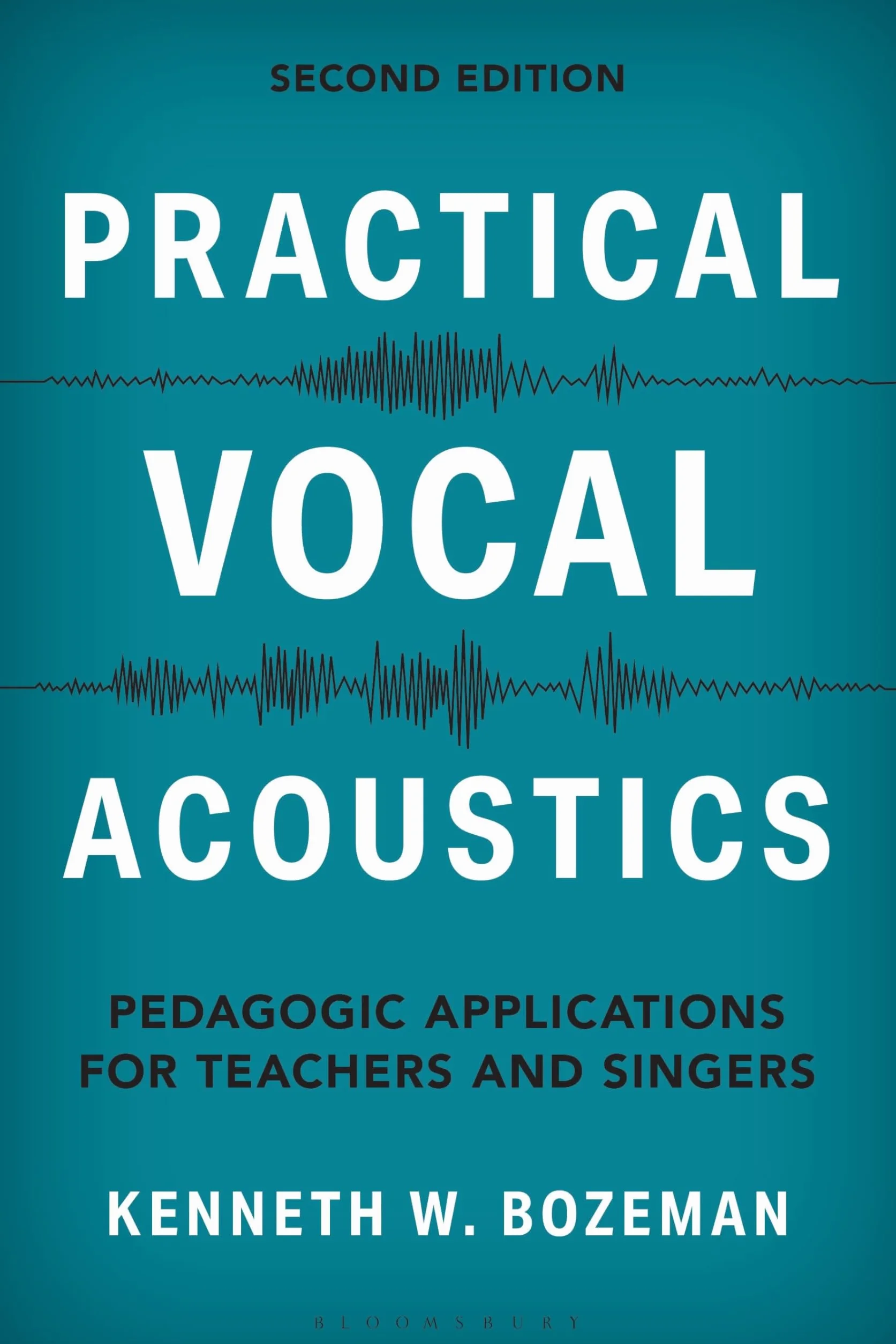 Practical Vocal Acoustics: Pedagogic Applications for Teachers and Singers