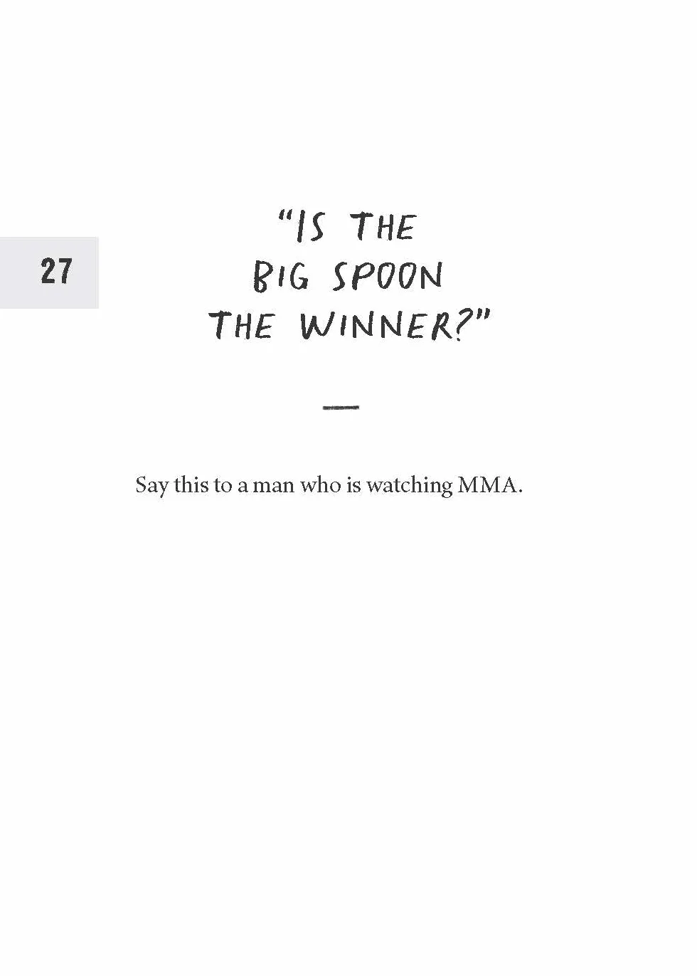 How to Piss Off Men: 109 Things to Say to Shatter the Male Ego