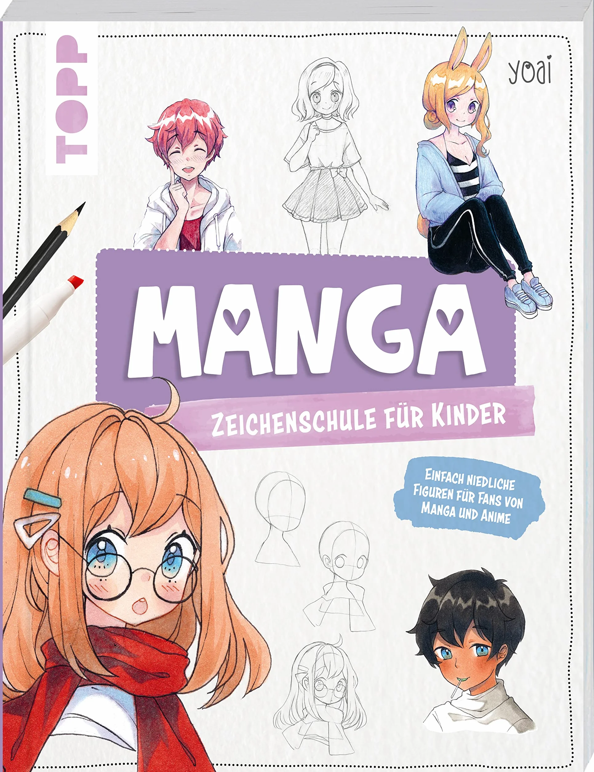 Manga-Zeichenschule für Kinder: Einfach niedliche Figuren für Fans von Manga und Anime