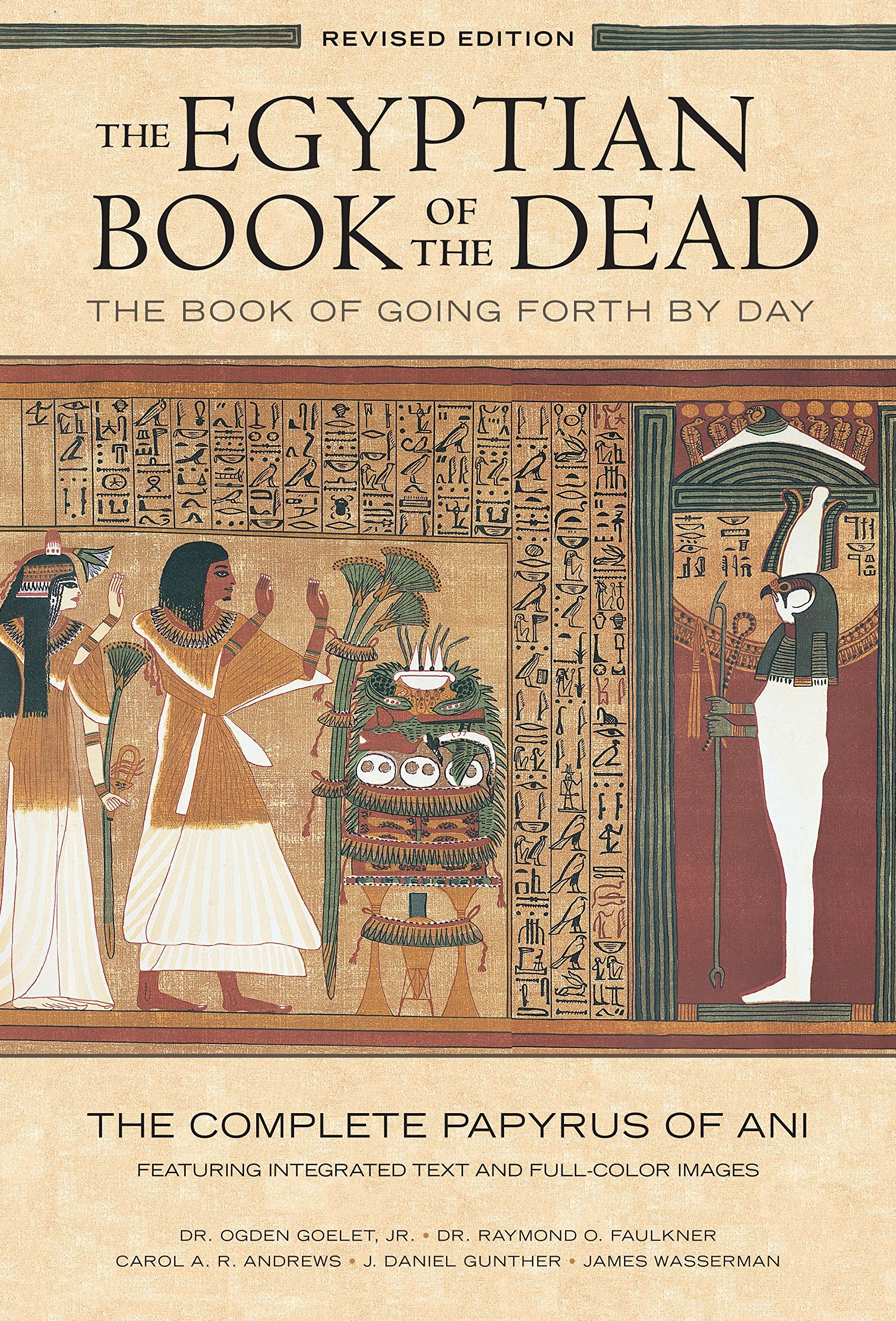 The egyptian book of the dead (second print): The Book of Going Forth by Daythe Complete Papyrus of Ani Featuring Integrated Text and Full-Color Images