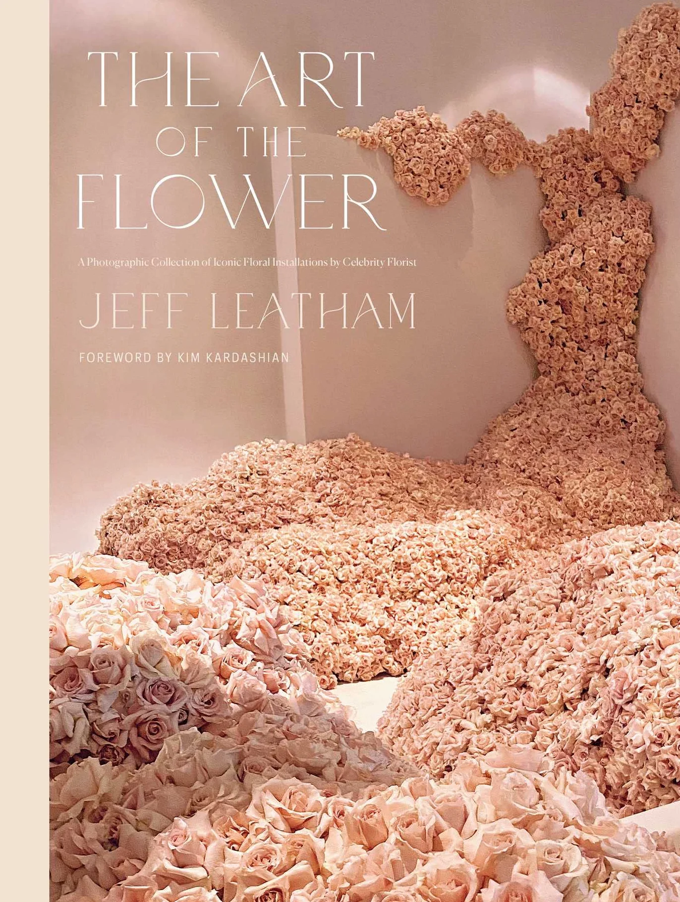 The Art of the Flower: Photographic Collection of Iconic Floral Installations by Jeff Leatham