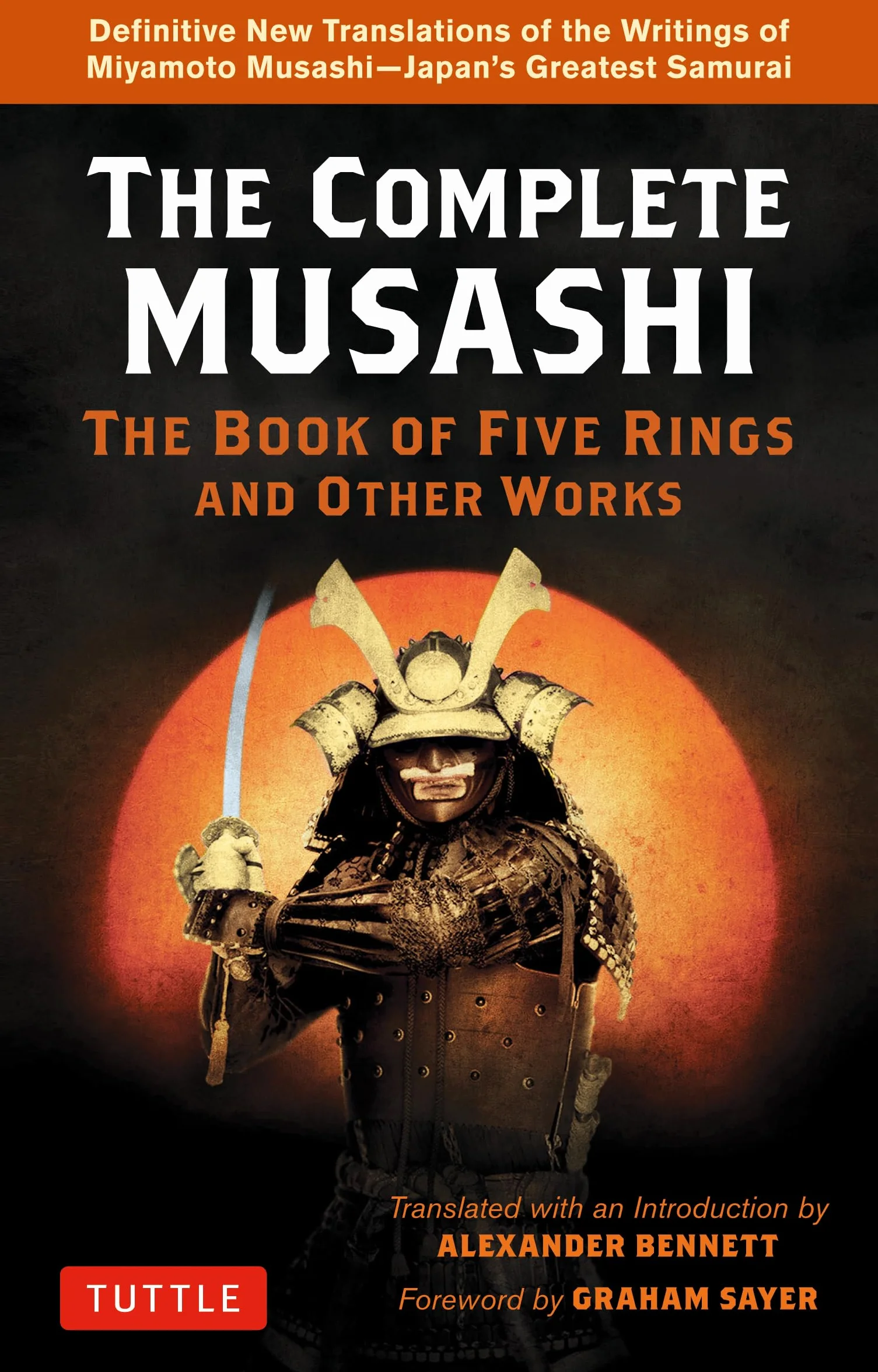 The Complete Musashi: The Book of Five Rings and Other Works - Definitive Translations by Miyamoto Musashi