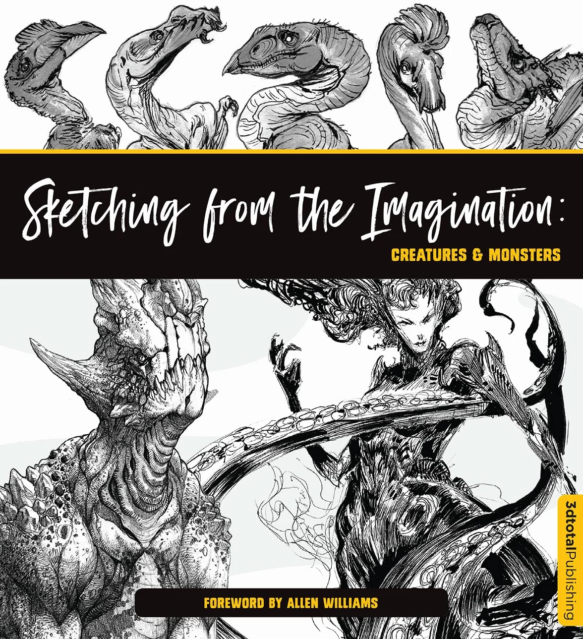 Sketching from the Imagination: Creatures & Monsters