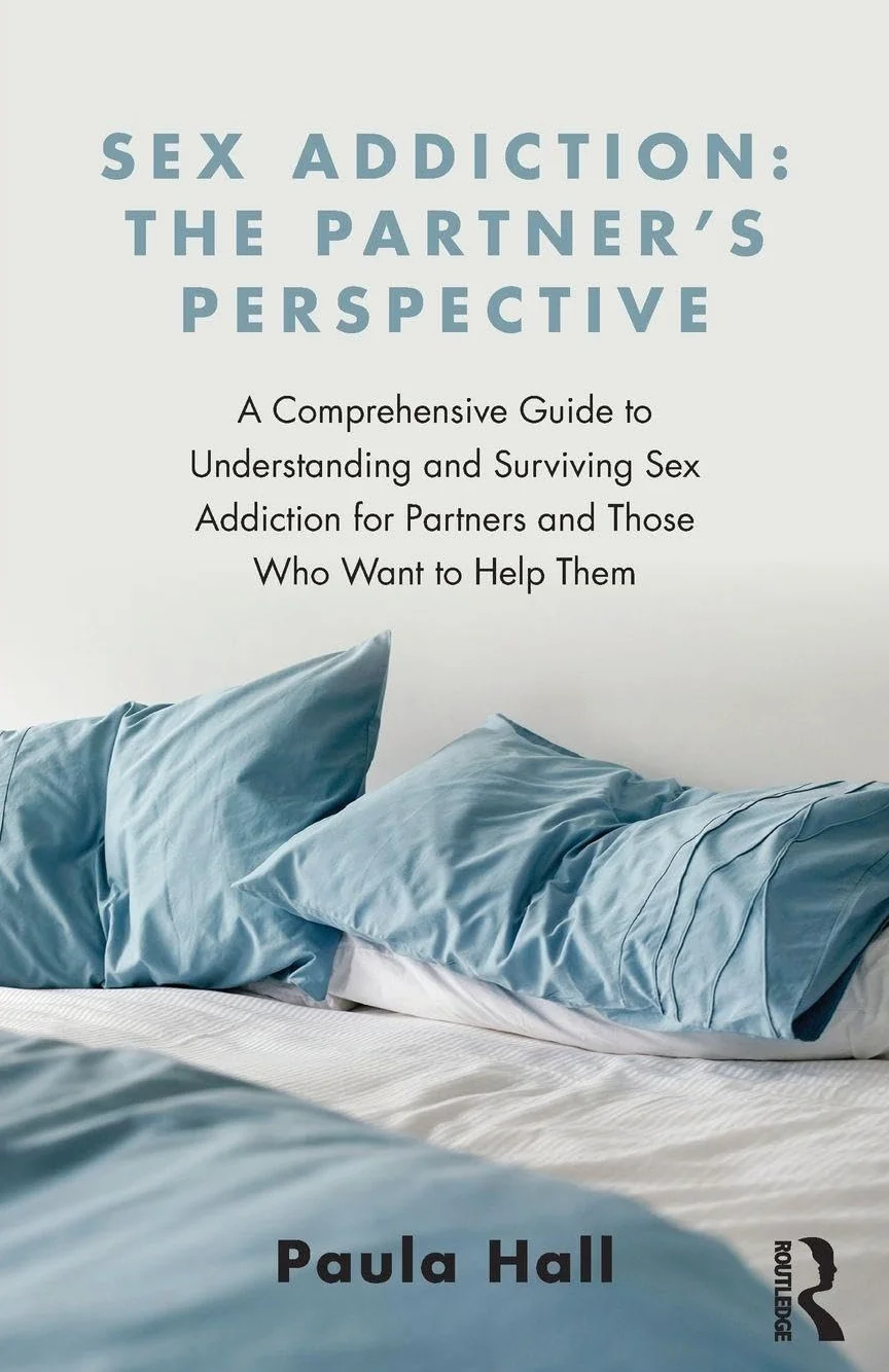 Sex Addiction: The Partner's Perspective - A Comprehensive Guide for Partners and Helpers