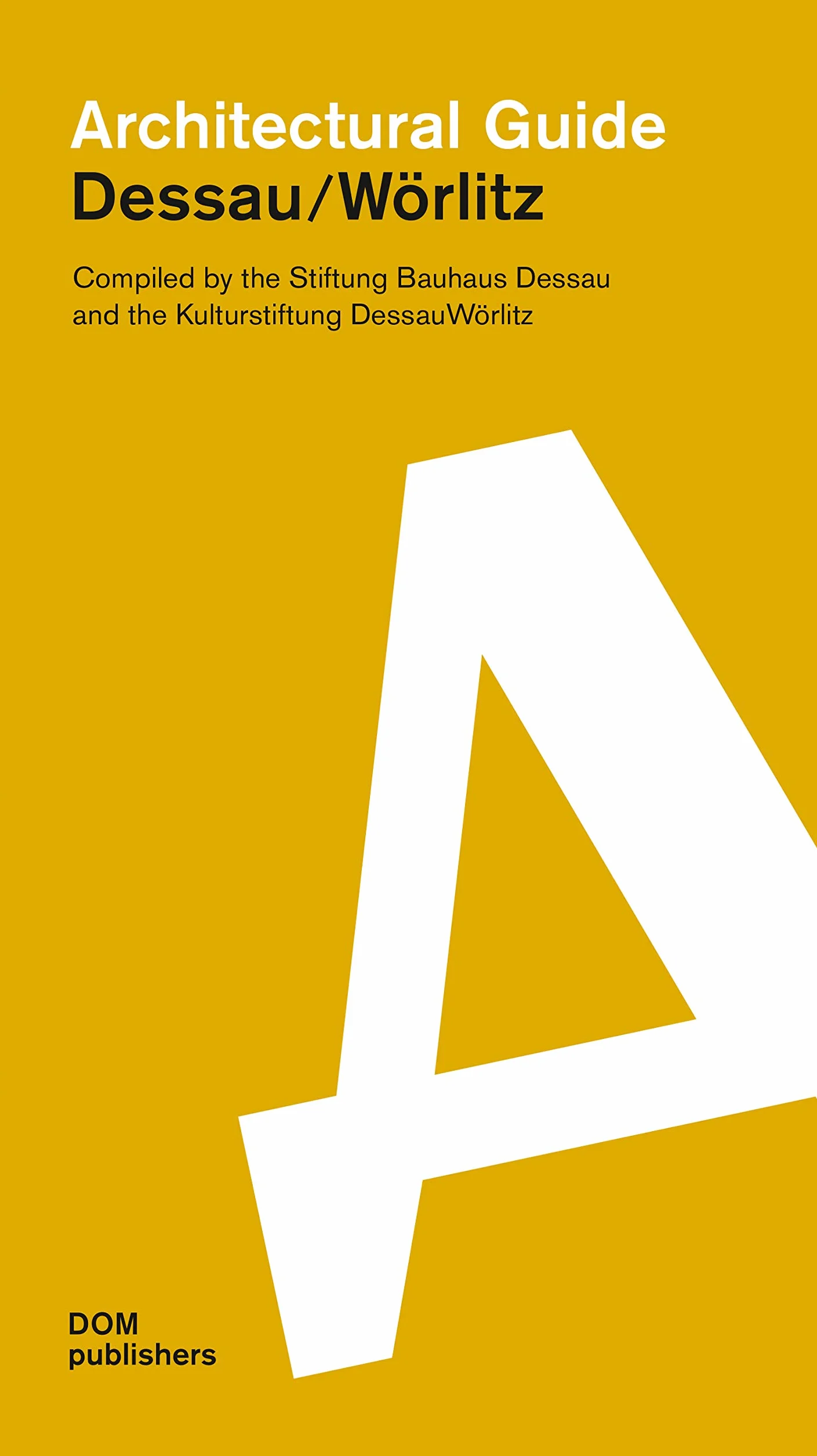 Dessau Wörlitz Architectural Guide