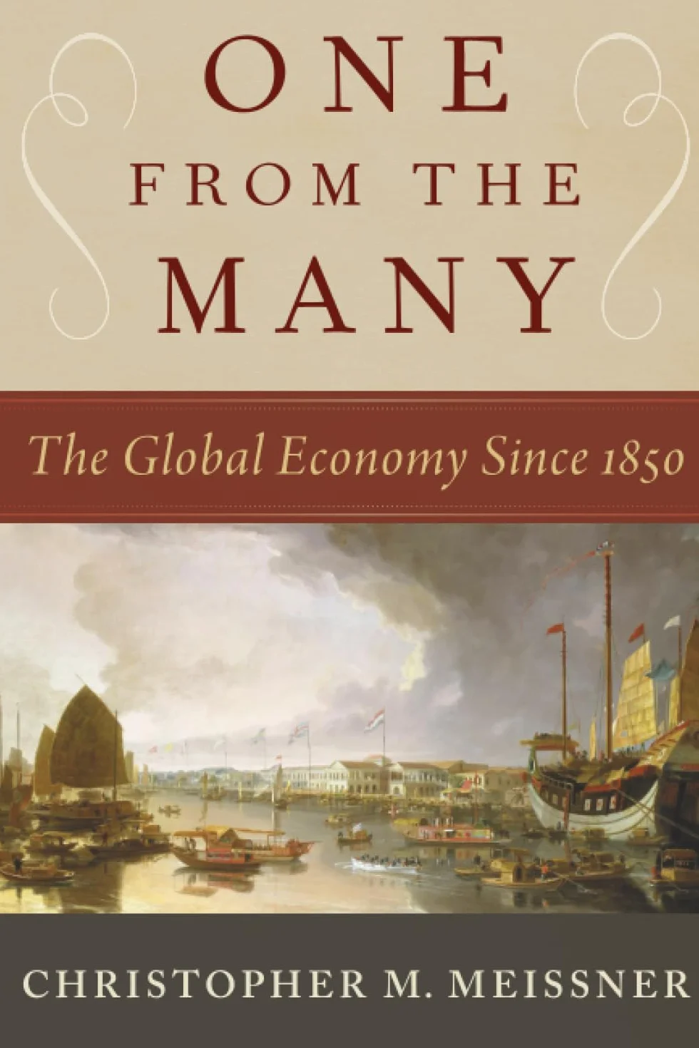 One from the Many: The Global Economy Since 1850