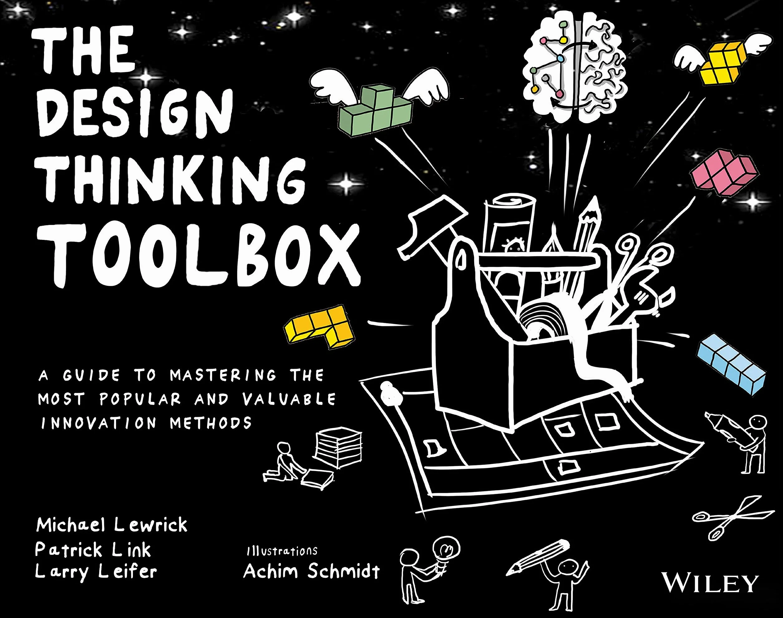 The Design Thinking Toolbox: Guide to Mastering Popular Innovation Methods