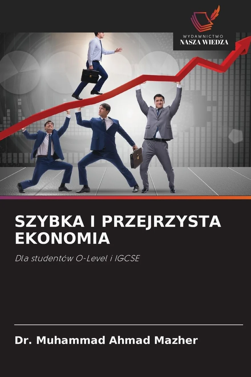 SZYBKA I PRZEJRZYSTA EKONOMIA: Dla studentów O-Level i IGCSE