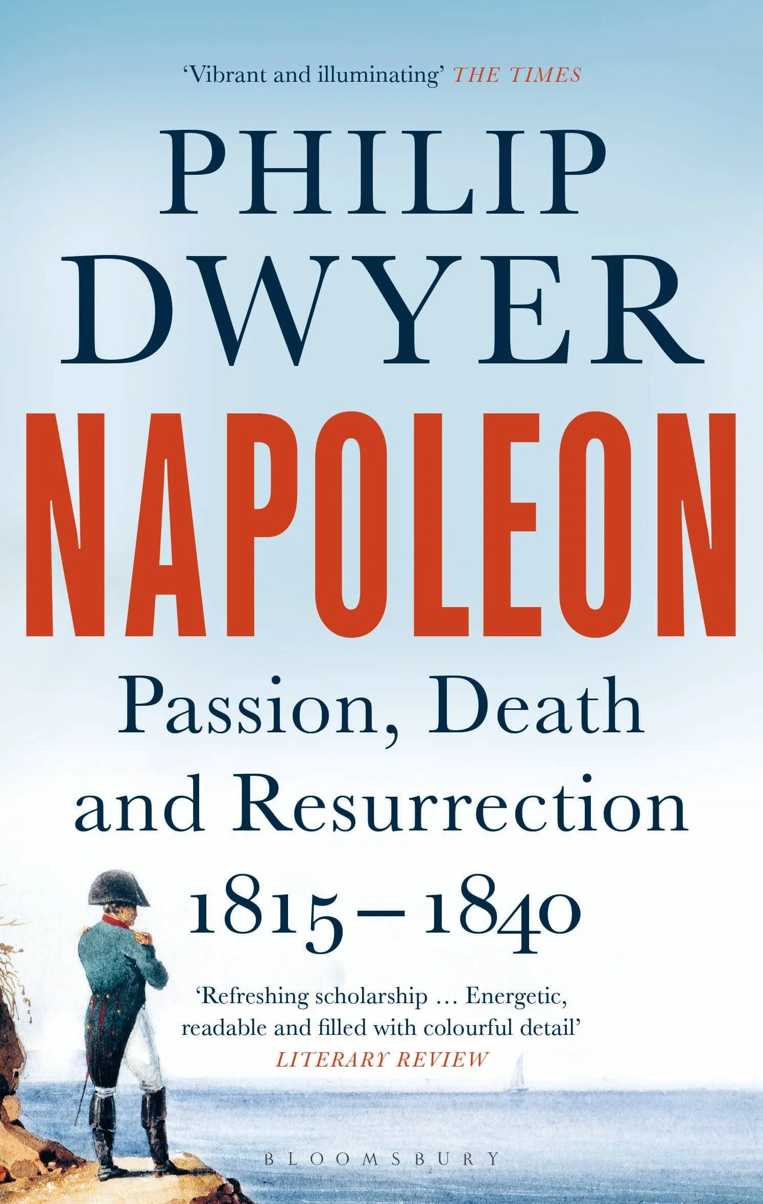 Napoleon: Passion, Death and Resurrection 1815–1840