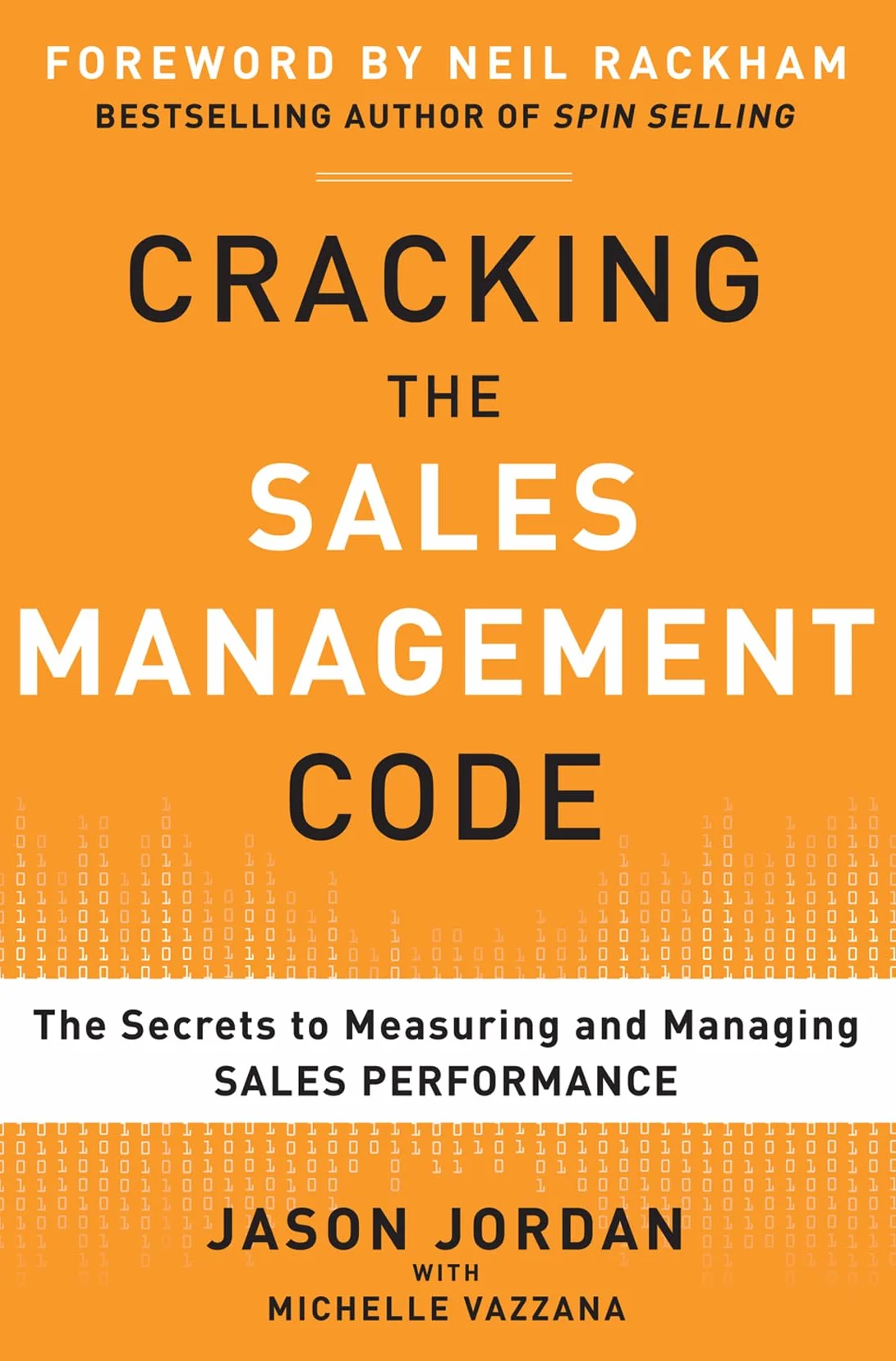 Cracking the Sales Management Code: The Secrets to Measuring and Managing Sales Performance