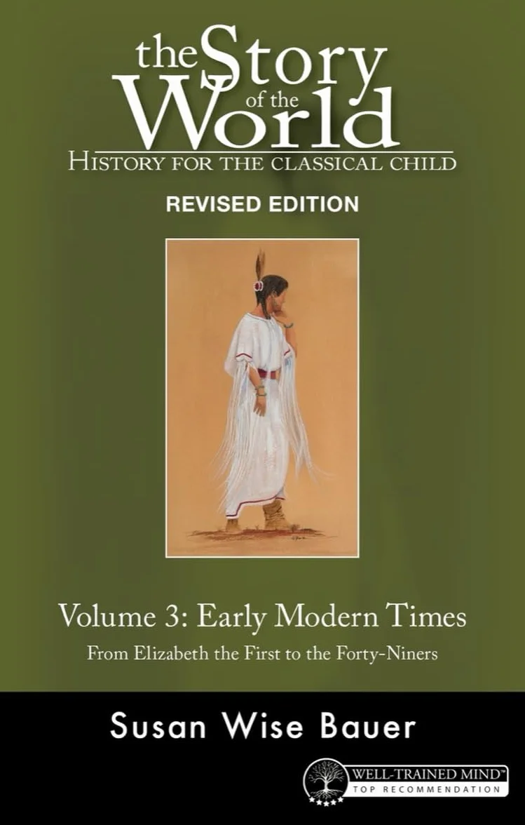 Story of the World Vol. 3 Revised Edition: History for the Classical Child Early Modern Times