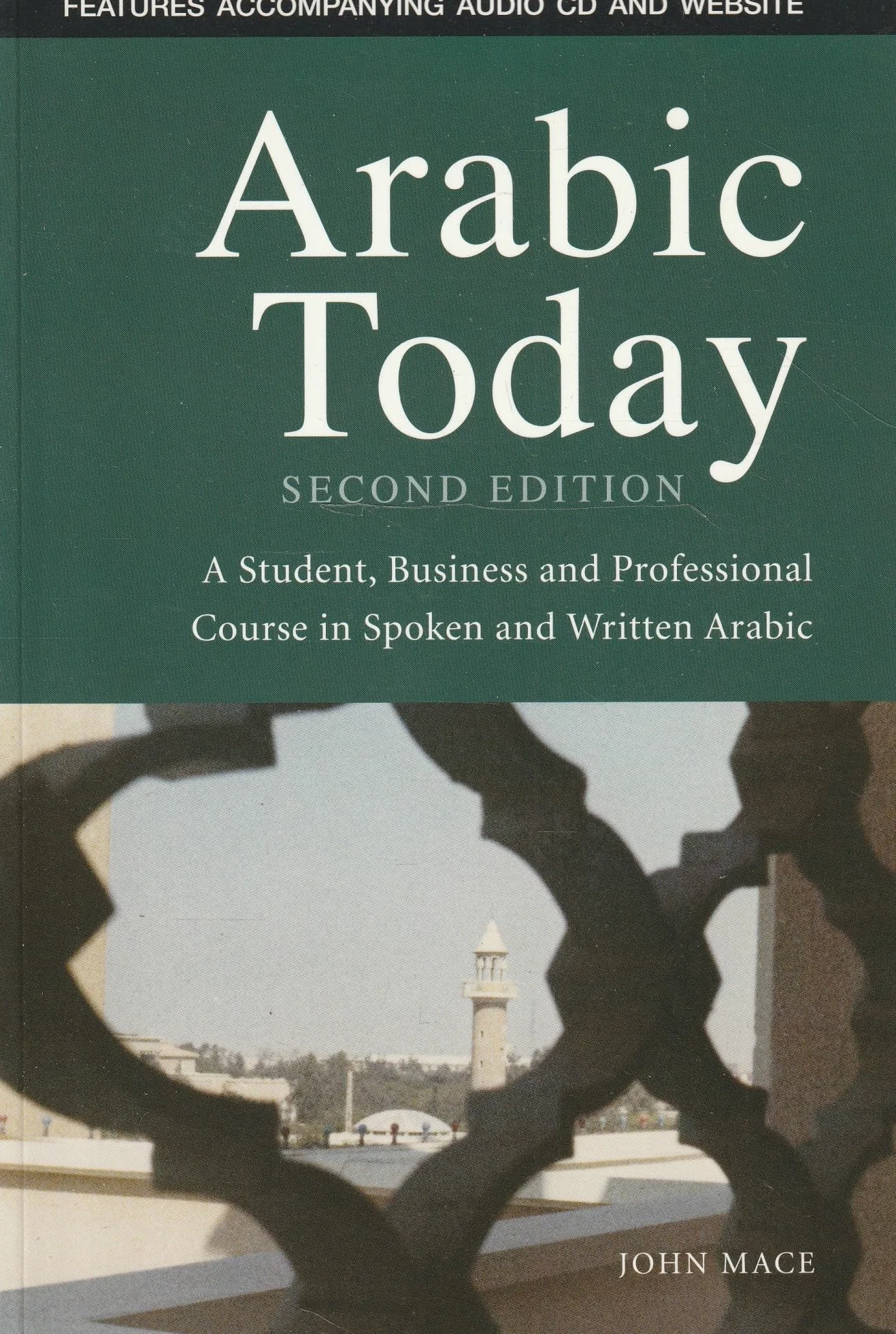 Arabic Today: Student, Business & Professional Course in Spoken & Written Arabic