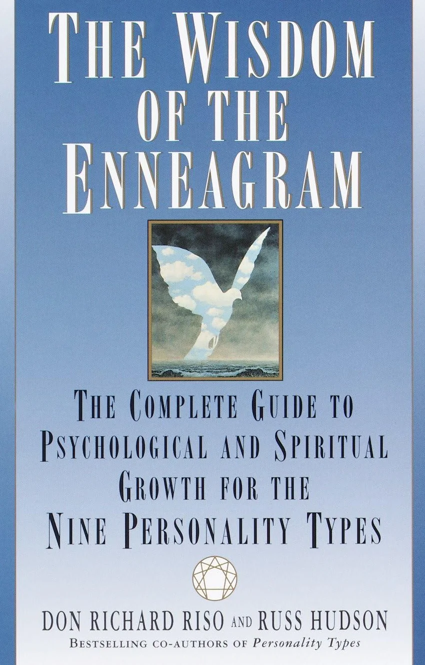 The Wisdom of the Enneagram: The Complete Guide to Psychological and Spiritual Growth for the Nine Personality Types