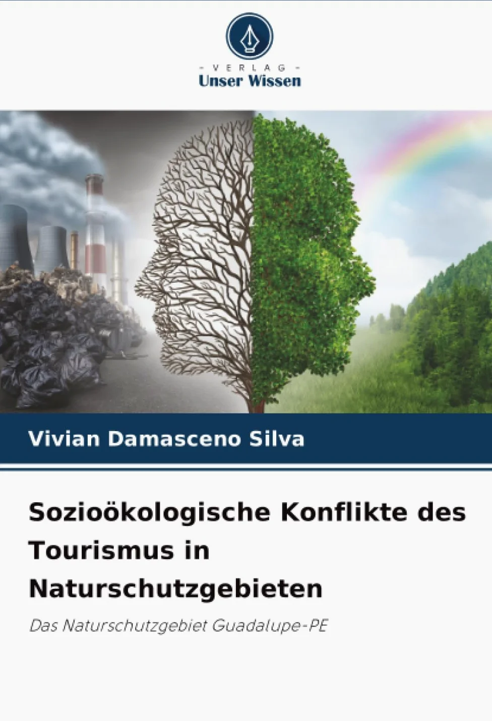 Sozioökologische Konflikte des Tourismus in Naturschutzgebieten: Das Naturschutzgebiet Guadalupe-PE
