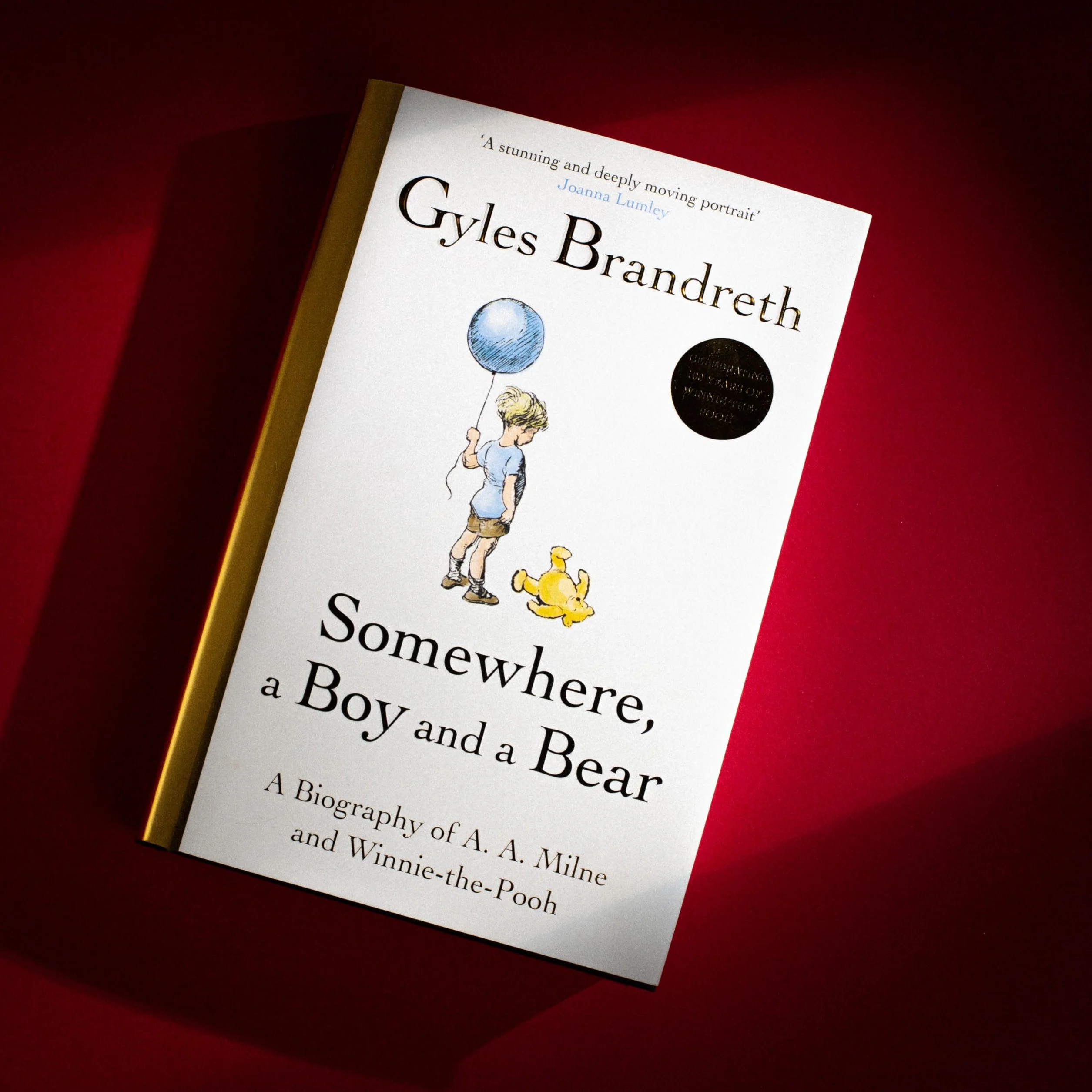 Somewhere a Boy and a Bear: The Remarkable Life of A.A. Milne and the Legacy of Winnie the Pooh