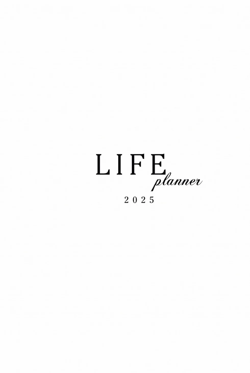 LIFE planner 2025: Plan, Manifest & Live Your Dream Life mindfully