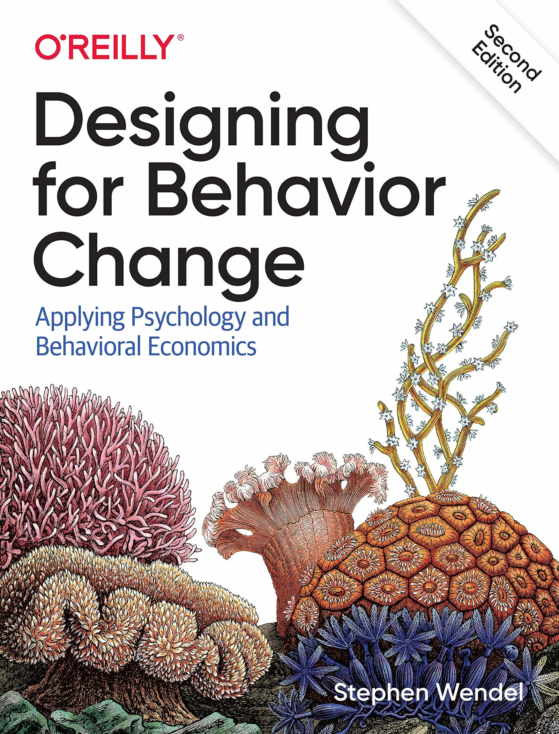 Designing for Behavior Change: Applying Psychology and Behavioral Economics