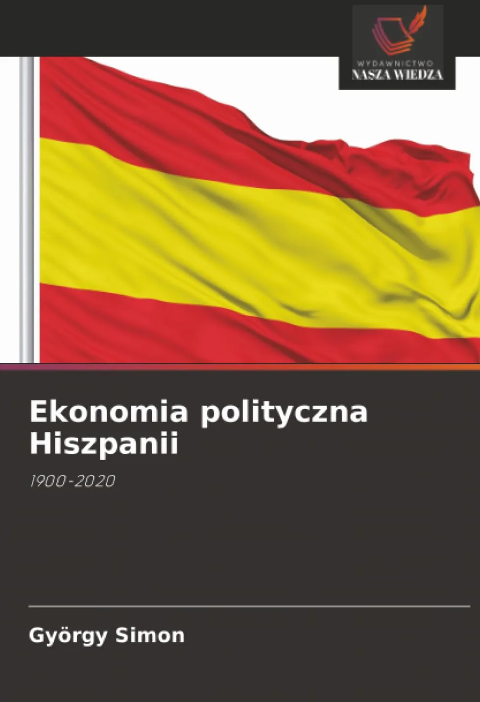 Ekonomia polityczna Hiszpanii: 1900-2020