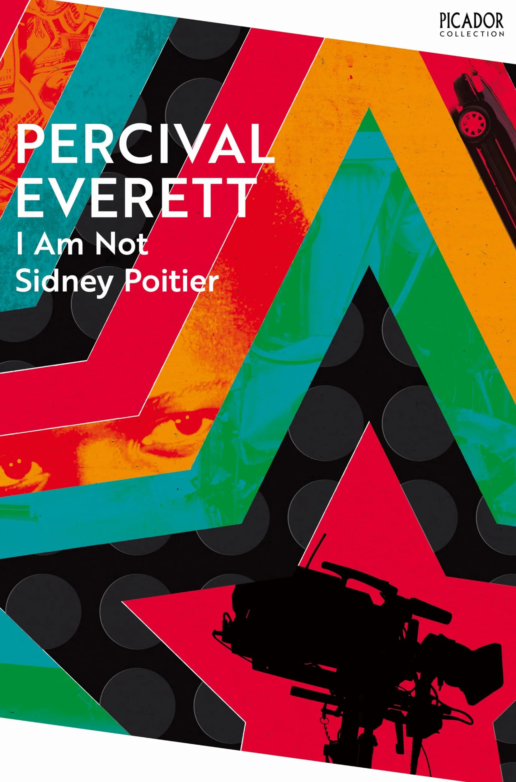 I Am Not Sidney Poitier: by Percival Everett