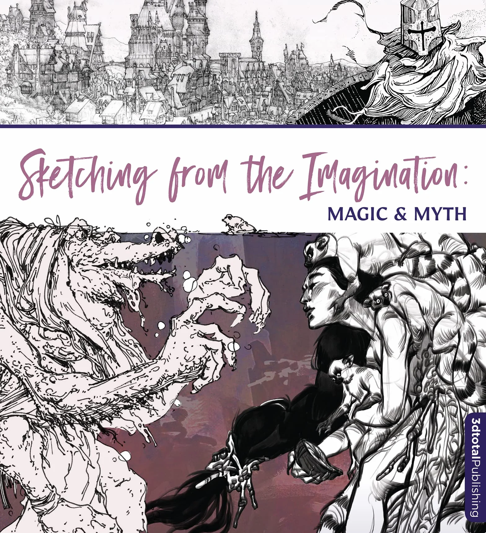 Sketching from the Imagination: Magic & Myth