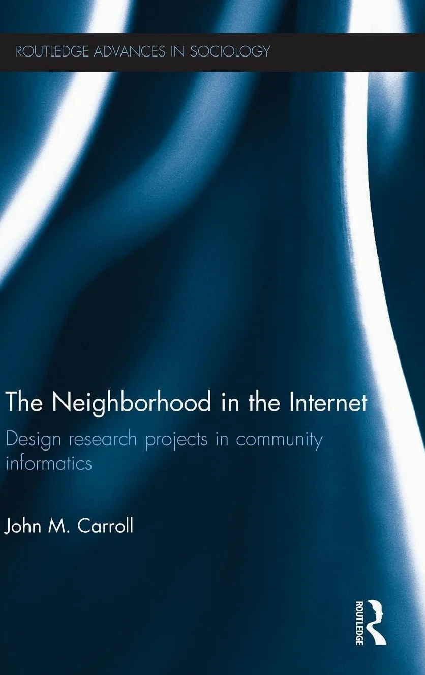 The Neighborhood in the Internet: Design Research Projects in Community Informatics