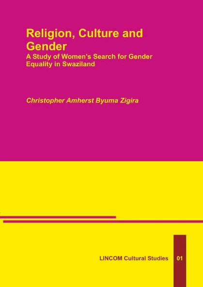 Religion, Culture and Gender: A Study of Women's Search for Gender Equality in Swaziland