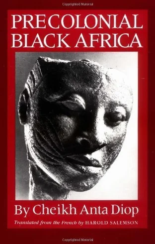 PRECOLONIAL BLACK AFRICA: A Comparative Study of Political and Social Systems by Cheikh Anta Diop (1988) Paperback