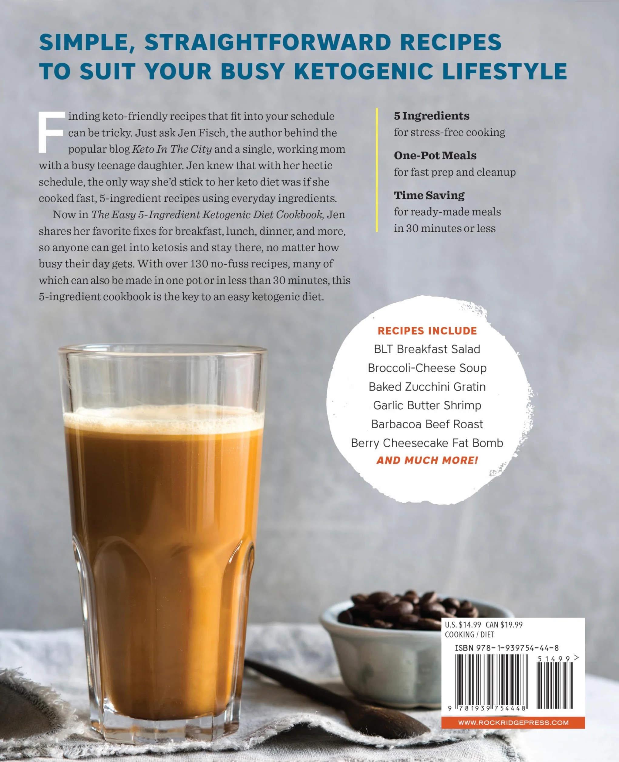 The Easy 5-Ingredient Ketogenic Diet Cookbook: Low-Carb, High-Fat Recipes for Busy People on the Keto Diet