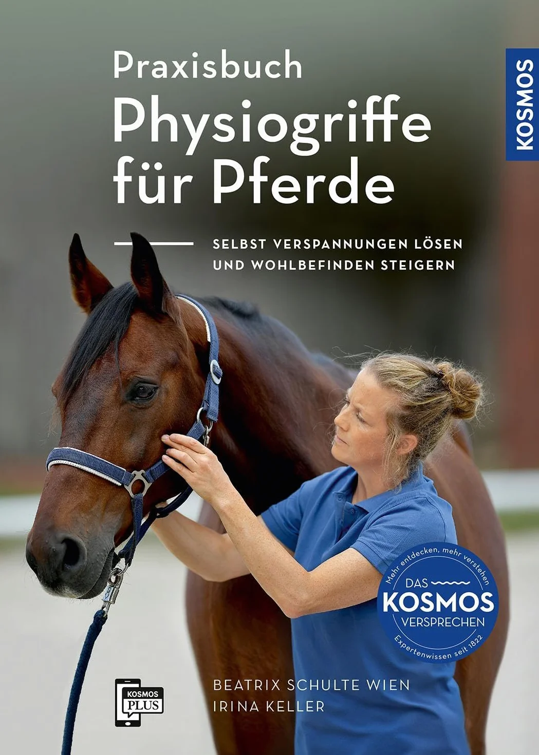 Praxisbuch Physiogriffe für Pferde: Selbst Verspannungen lösen und Wohlbefinden steigern