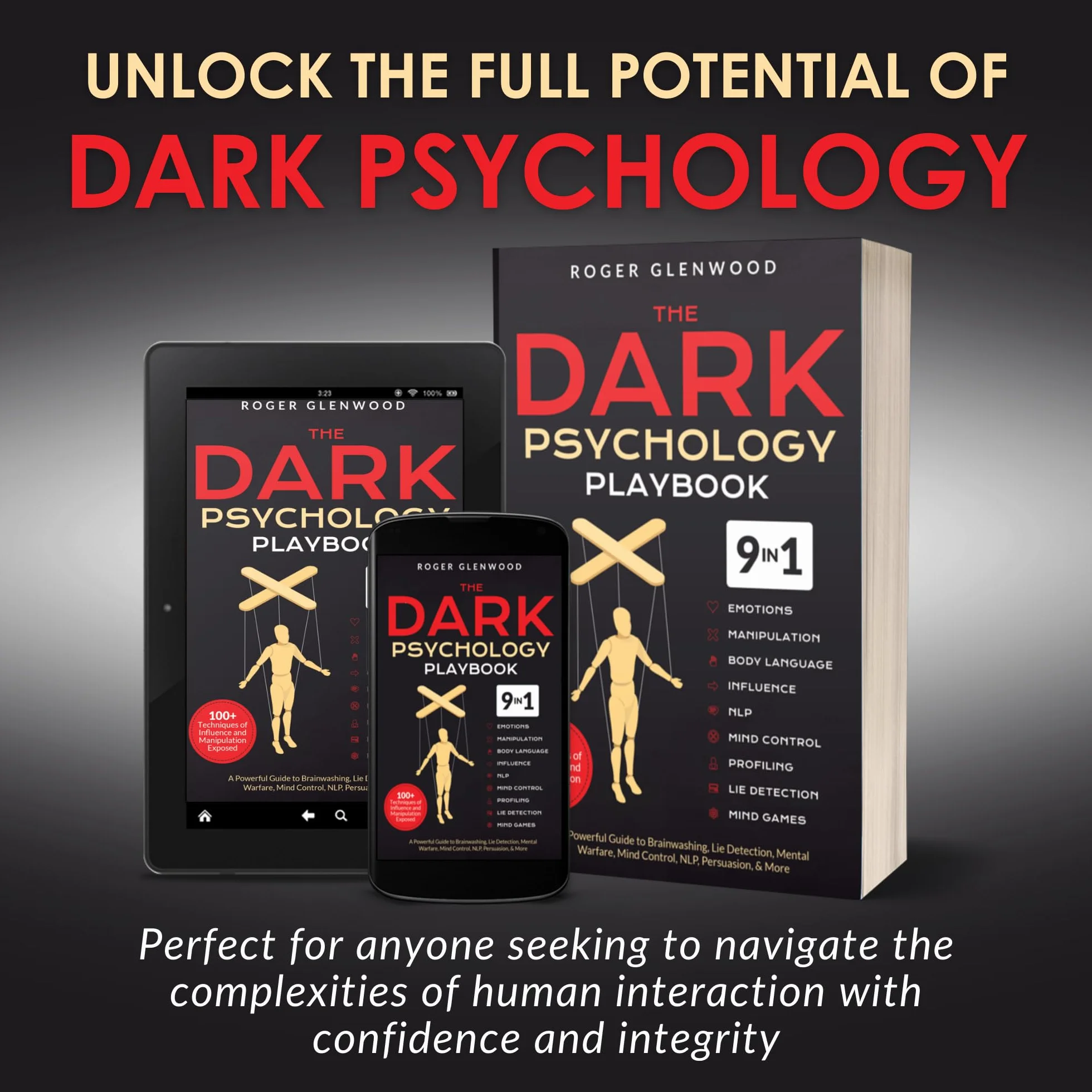 The Dark Psychology Playbook [9-in-1]: 100+ Techniques of Influence and Manipulation Exposed