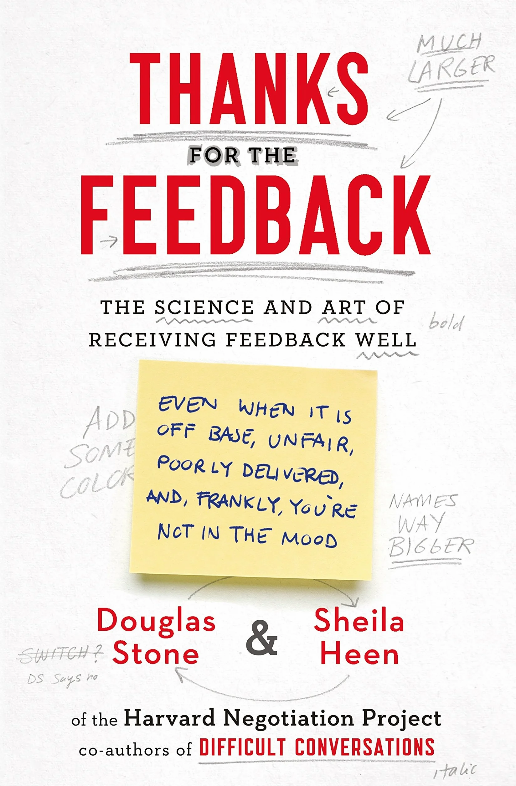 Thanks for the Feedback: The Science and Art of Receiving Feedback Well