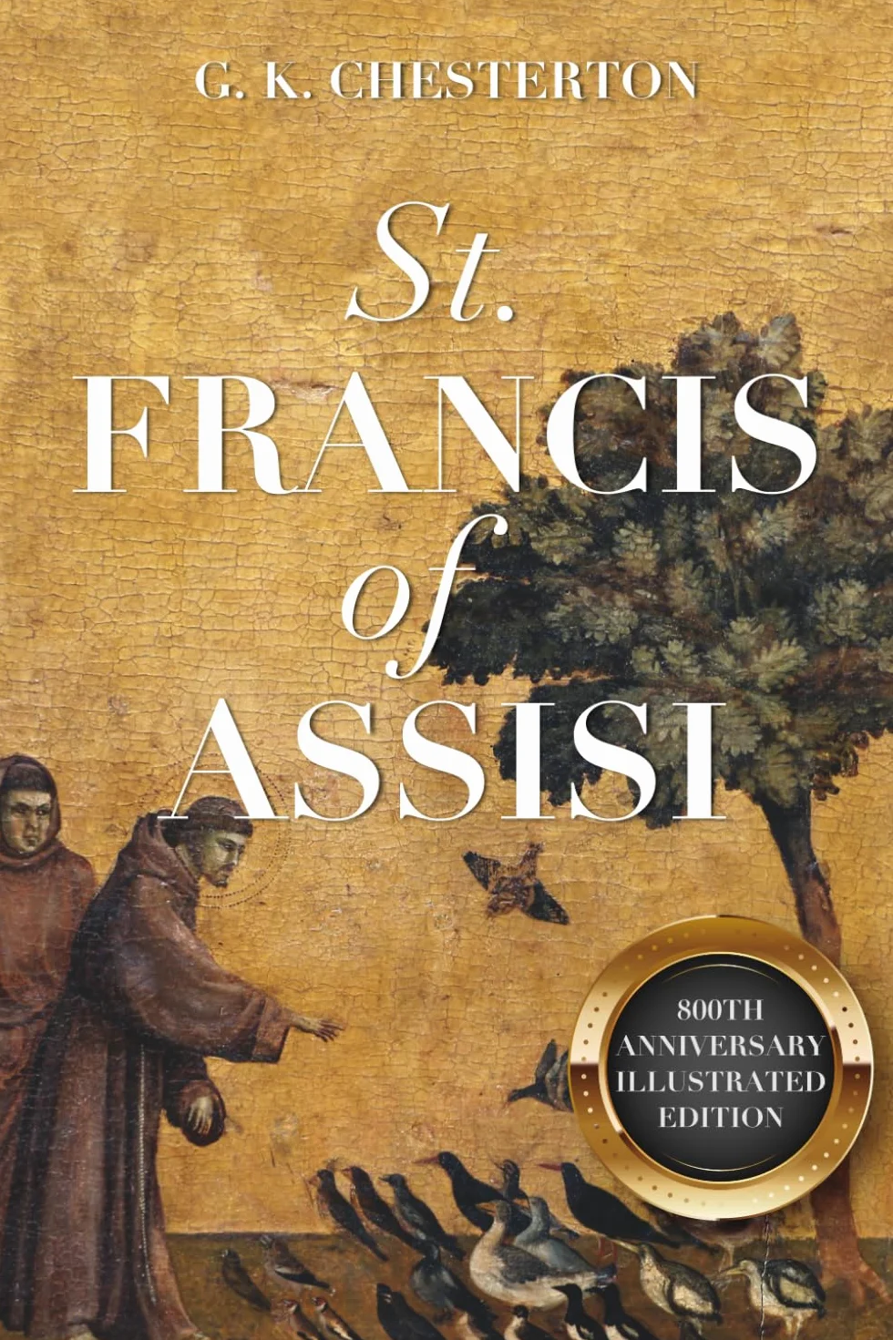 St. Francis of Assisi: 800th Anniversary Illustrated Edition