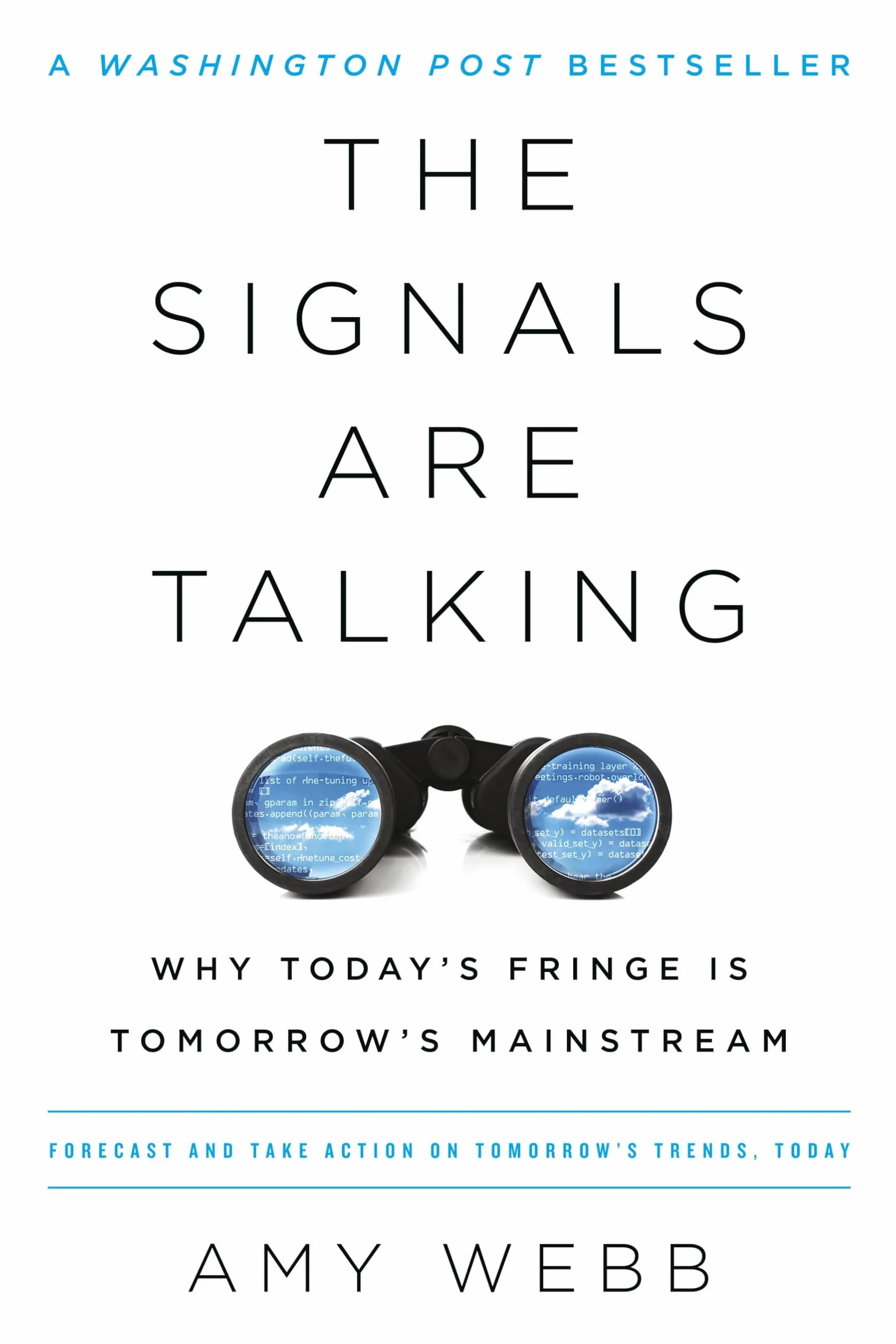 The Signals Are Talking: Why Today's Fringe Is Tomorrow's Mainstream