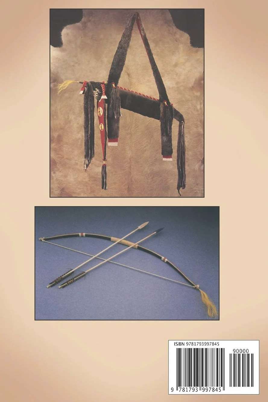 Bows and Arrows of the Native Americans: A Complete Step-by-Step Guide to Wooden Bows, Sinew-backed Bows, Composite Bows, Strings, Arrows, and Quivers