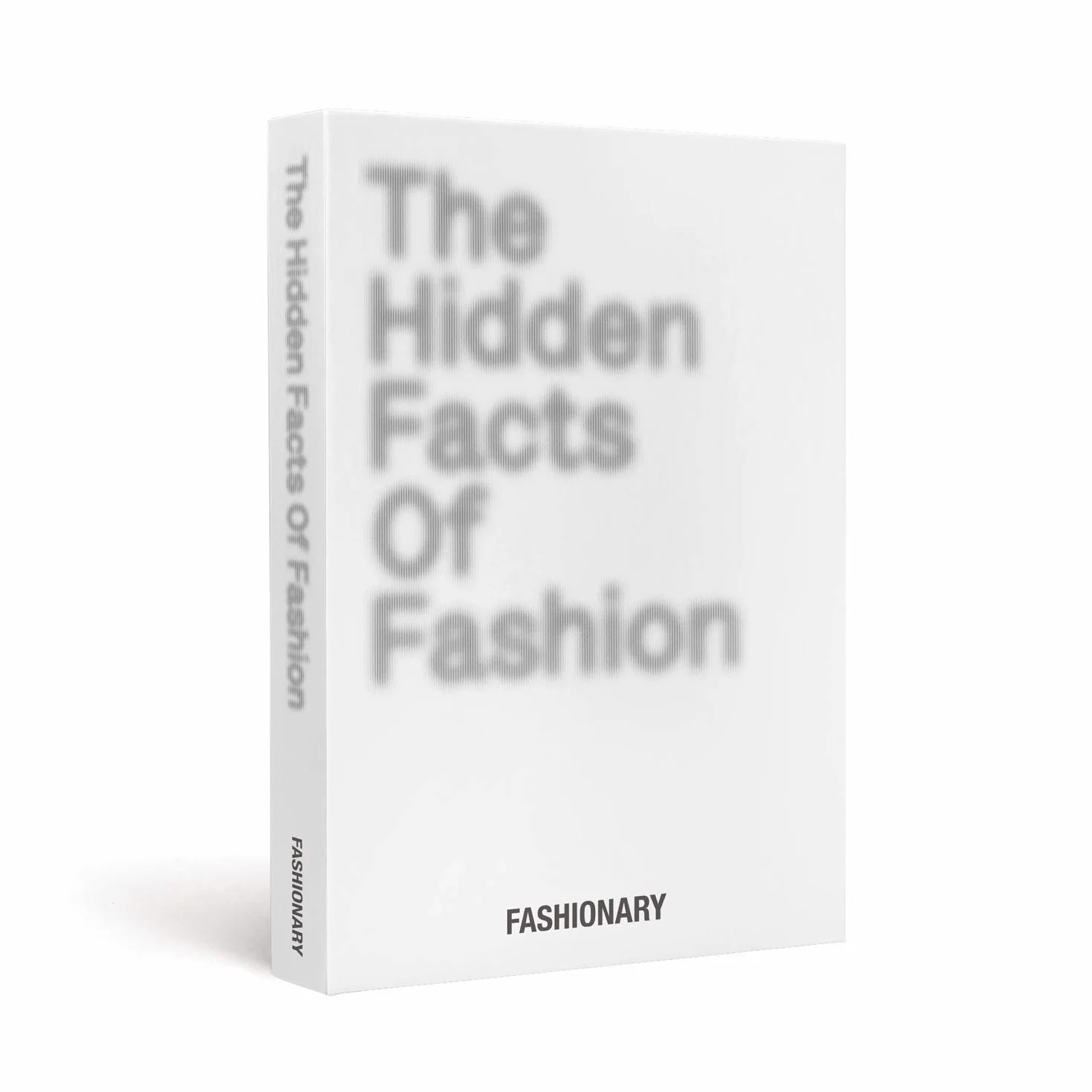 The Hidden Facts of Fashion: A Visual Book Revealing Little Known Stories