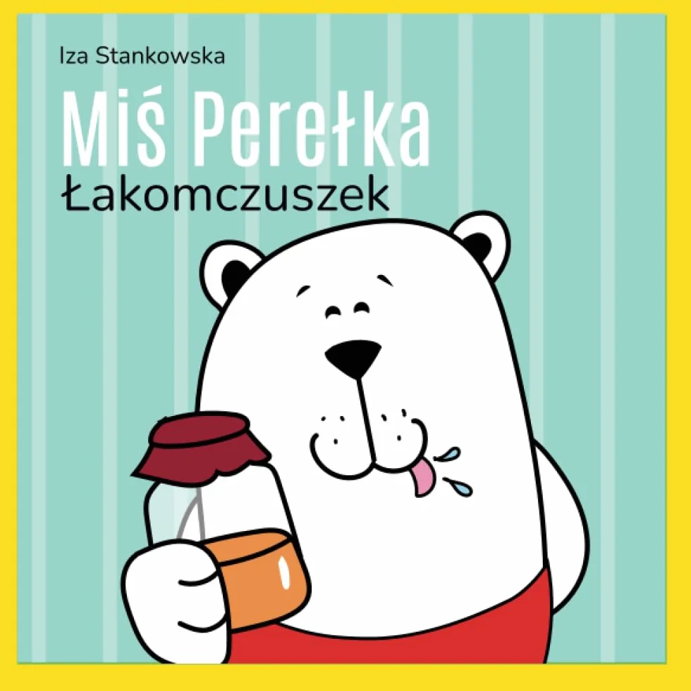 Miś Perełka - łakomczuszek