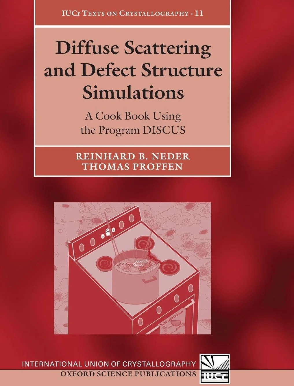 Diffuse Scattering and Defect Structure Simulations: A Cook Book Using the Program Discus: 11