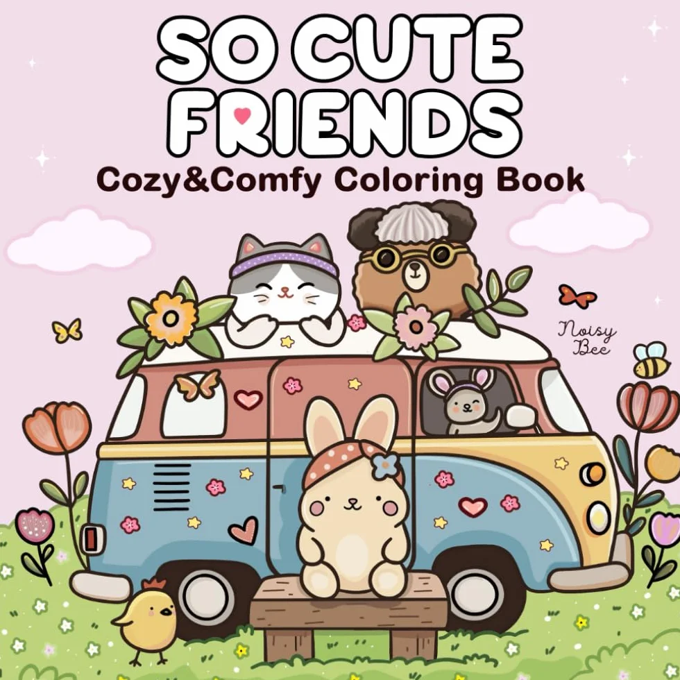 So Cute Friends: Cozy and Comfy Coloring Book for Adults with Simple and Fun Designs for a Chill, Spring, and Summer Vibe