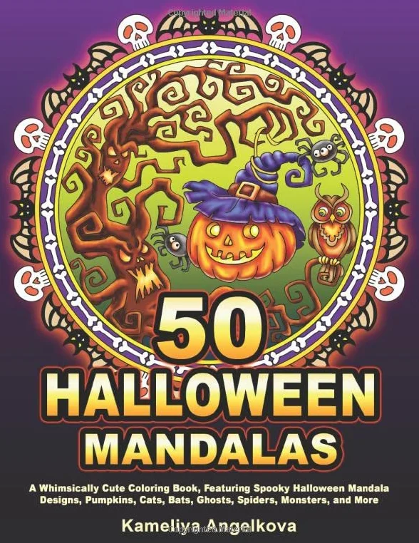 50 HALLOWEEN MANDALAS: A Whimsically Cute Coloring Book, Featuring Spooky Halloween Mandala Designs, Pumpkins, Cats, Bats, Ghosts, Spiders, Monsters, and More
