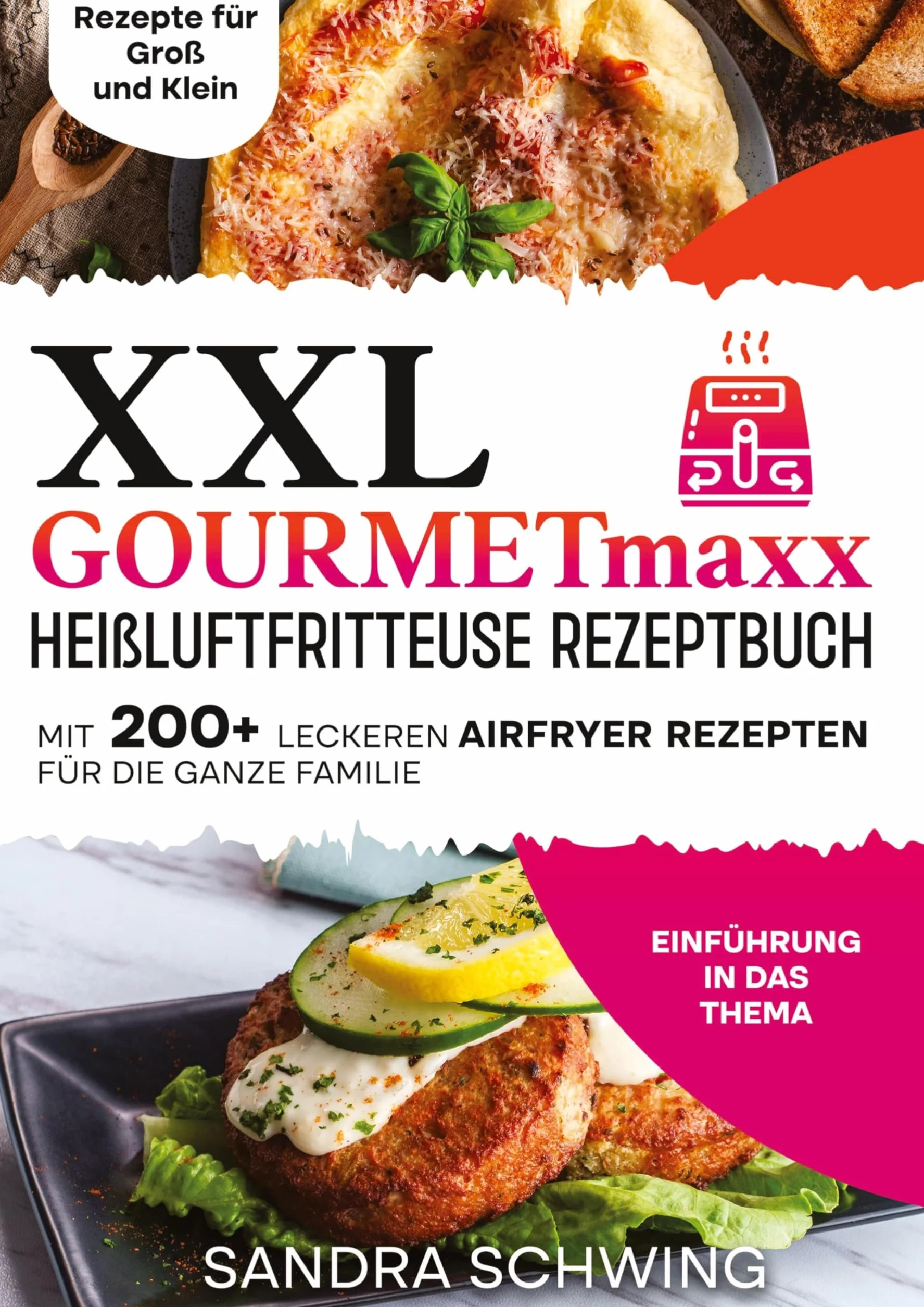 GOURMETmaxx Heißluftfritteuse Rezeptbuch: 200+ Airfryer Rezepte für die ganze Familie