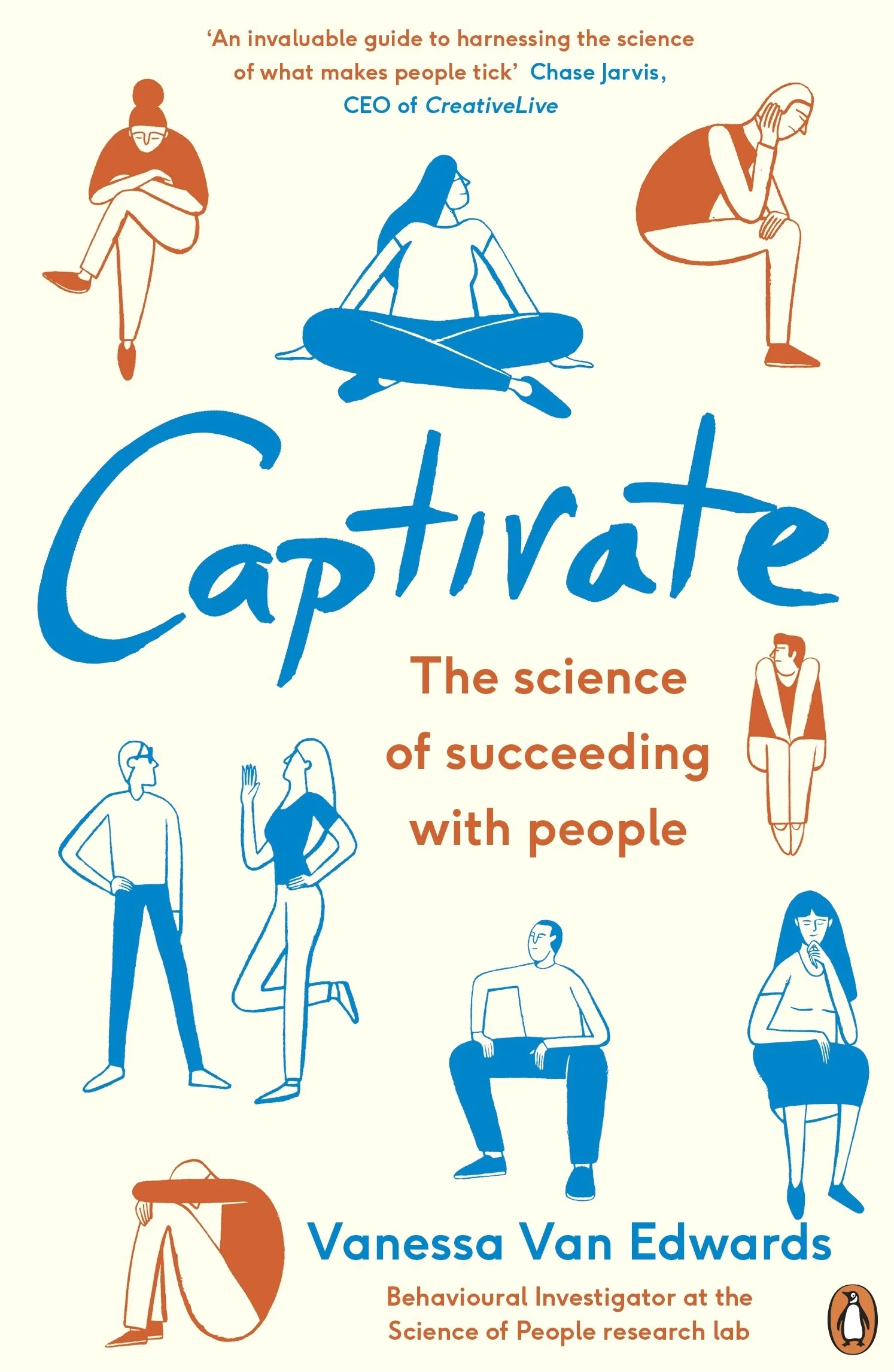 Captivate: The Science of Succeeding with People