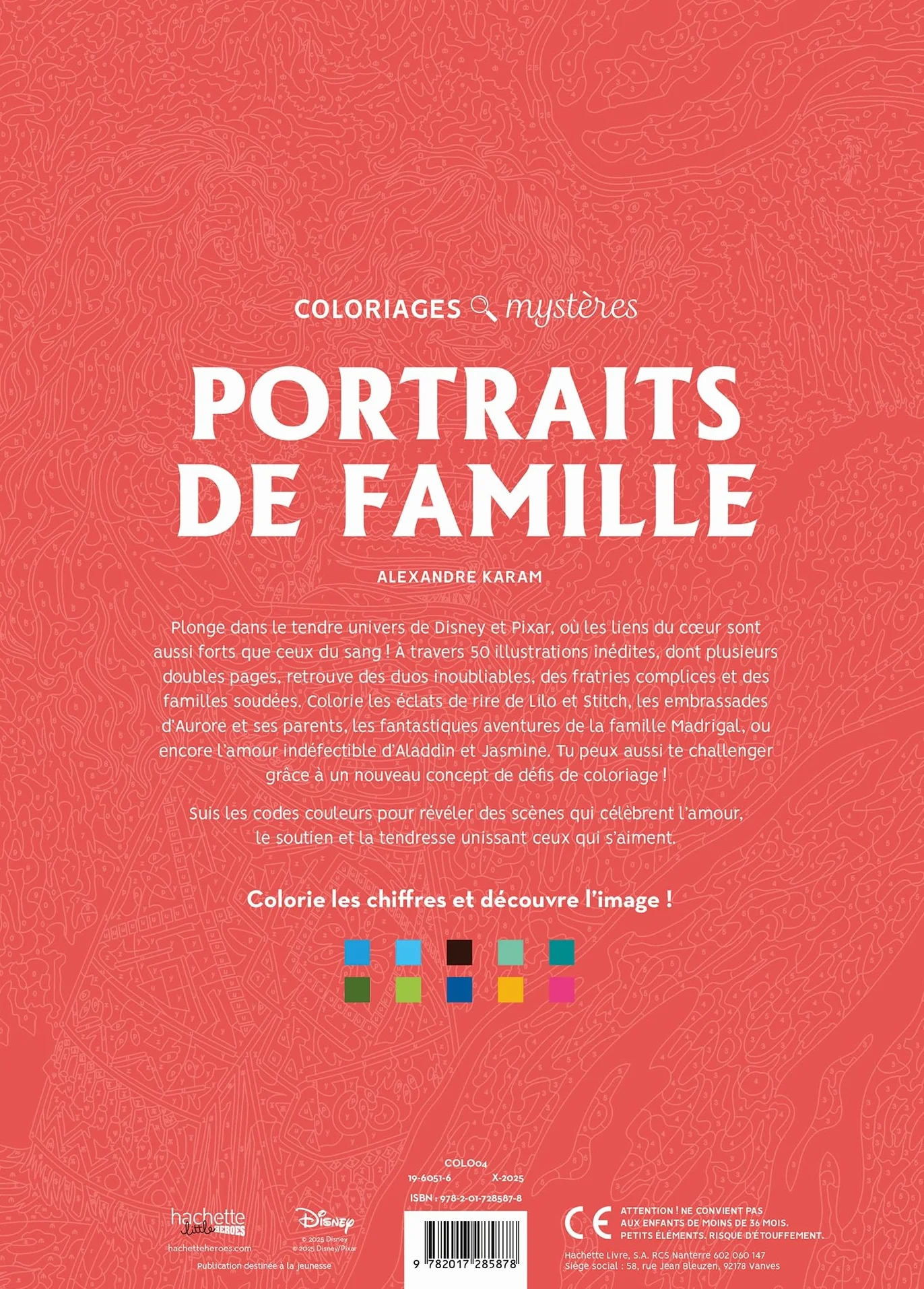 Coloriages mystères Disney - Portraits de famille: Colorie les chiffres et découvre l'image