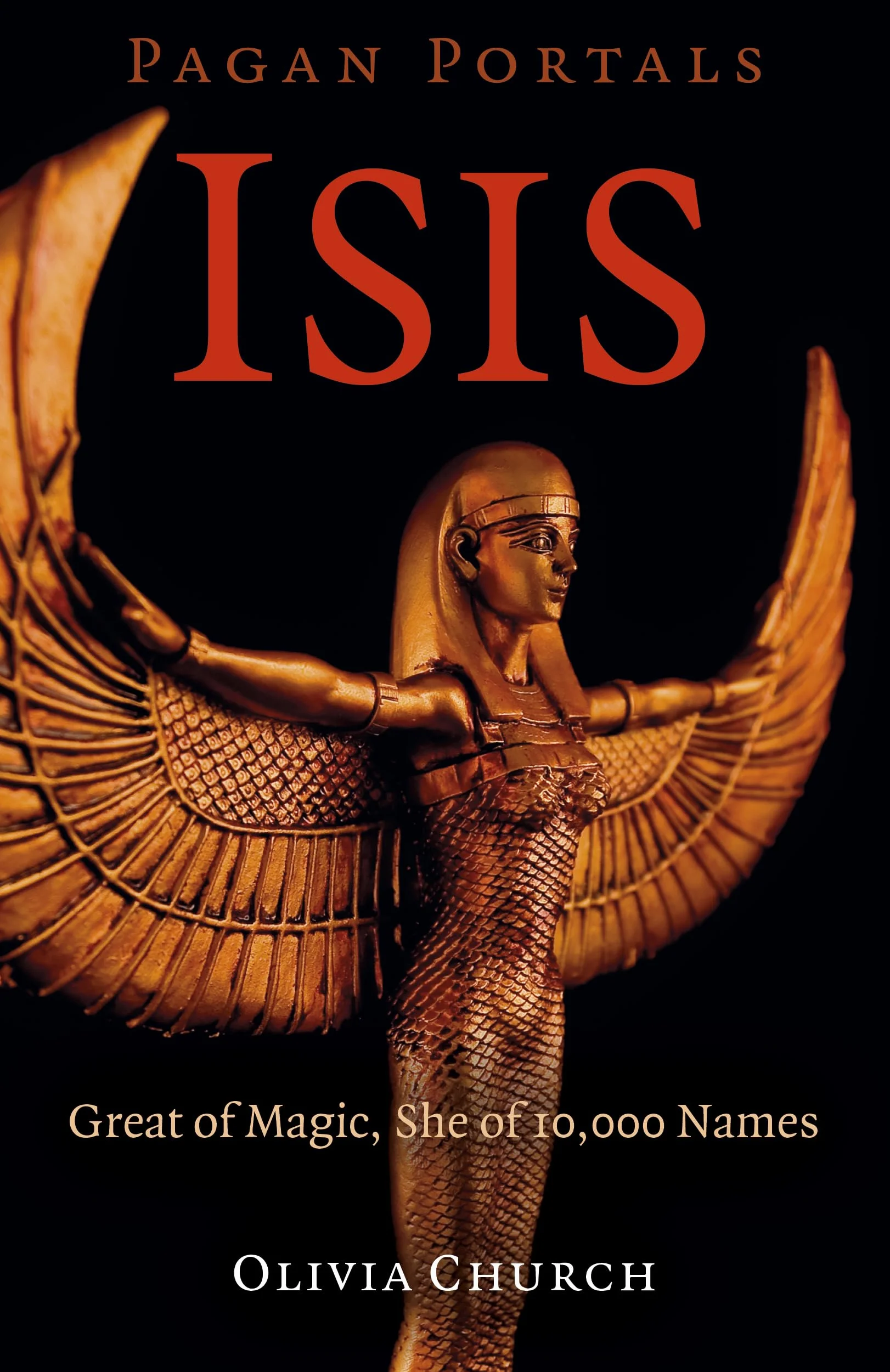 Pagan Portals Isis Great of Magic She of 10000 Names