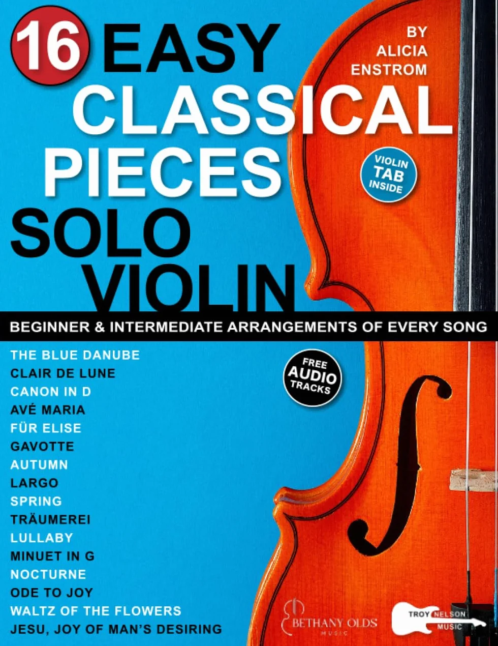 Easy Classical Pieces for Solo Violin: Beginner to Intermediate Arrangements of Bach, Beethoven, Chopin and More