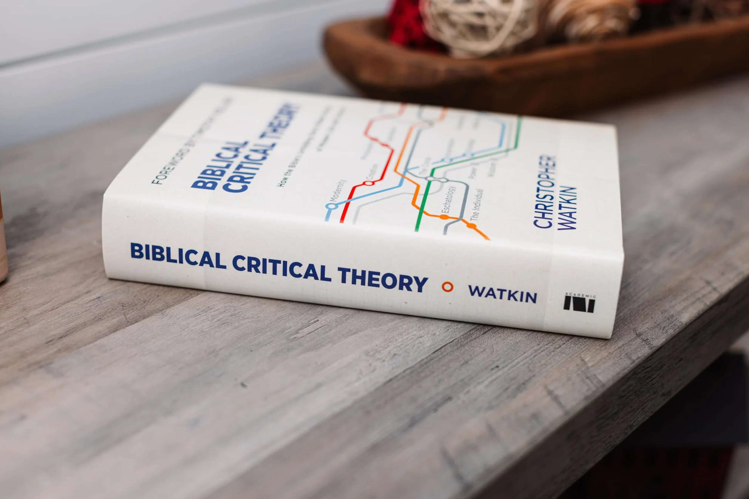 Biblical Critical Theory: How the Bible's Unfolding Story Makes Sense of Modern Life and Culture